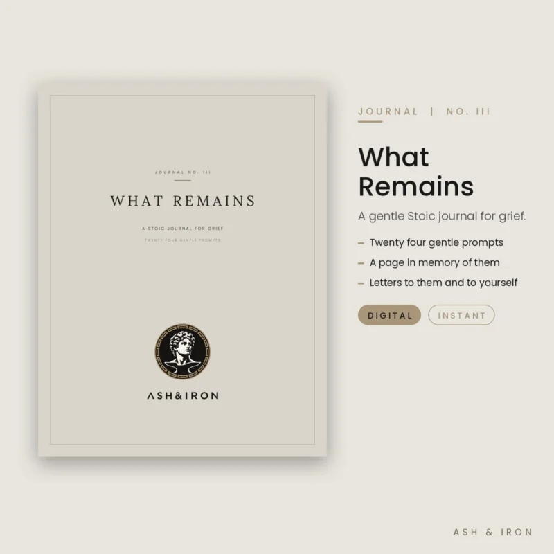 What Remains: A Stoic Journal for Grief cover by Ash and Iron